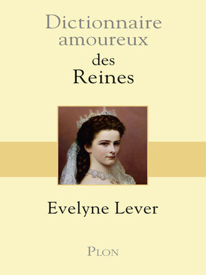 cover image of Dictionnaire Amoureux des reines